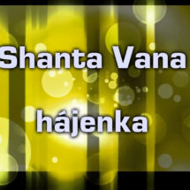 Shanta Vana - hájenka